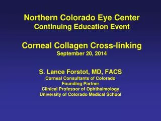 S. Lance Forstot, MD, FACS Corneal Consultants of Colorado Founding Partner