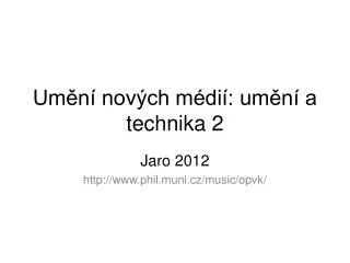 um n nov ch m di um n a technika 2