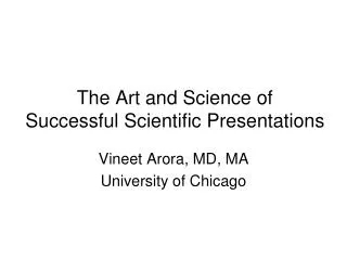 The Art and Science of Successful Scientific Presentations