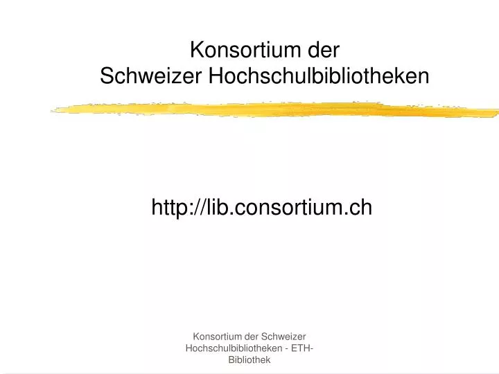 konsortium der schweizer hochschulbibliotheken