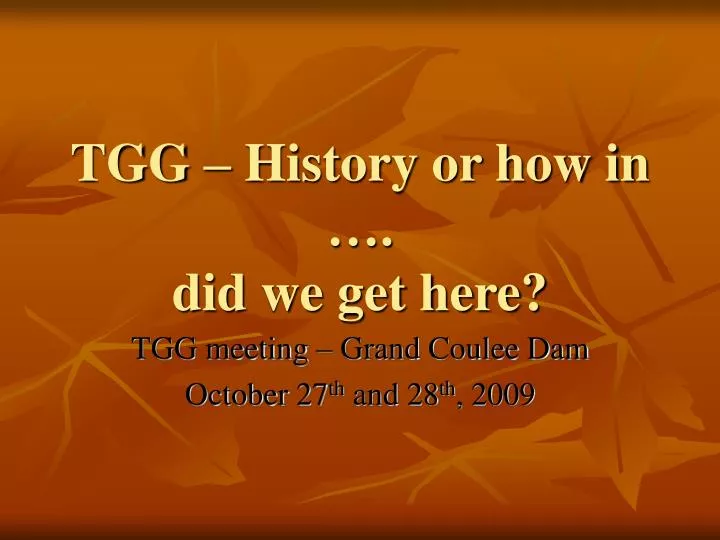 tgg history or how in did we get here