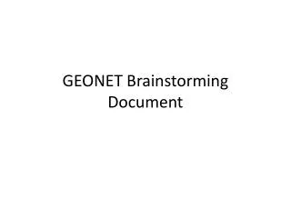 GEONET Brainstorming Document