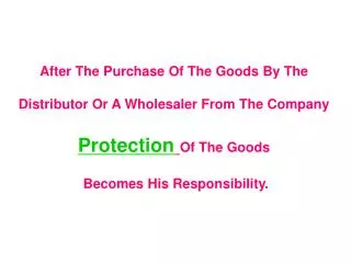 After The Purchase Of The Goods By The Distributor Or A Wholesaler From The Company