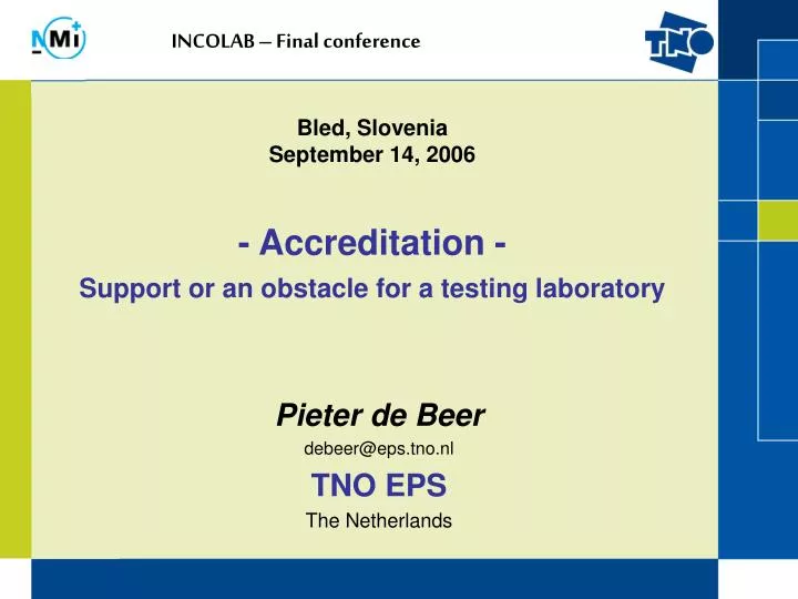 bled slovenia september 14 2006 accreditation support or an obstacle for a testing laboratory