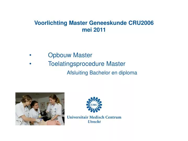 voorlichting master geneeskunde cru2006 mei 2011