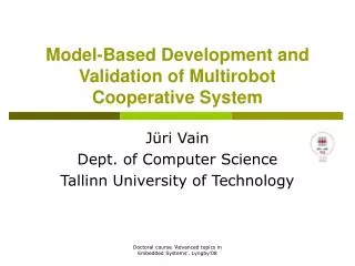 Model-Based Development and Validation of Multirobot Cooperative System