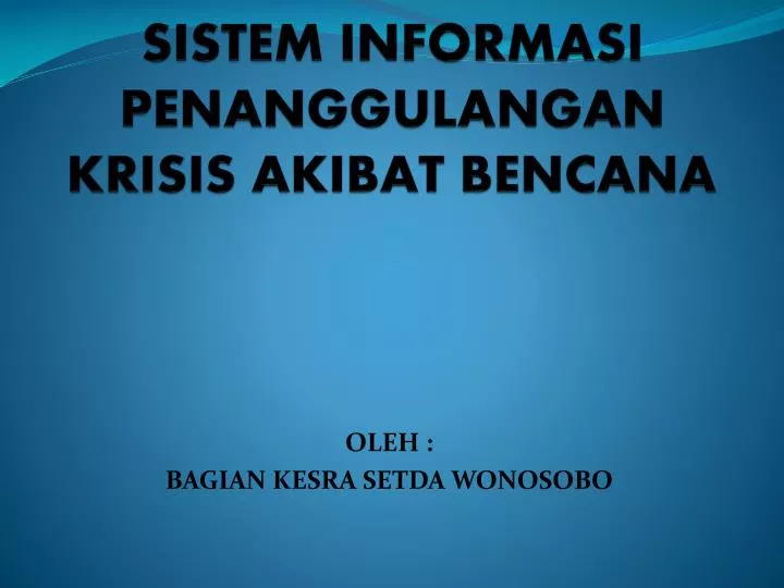 sistem informasi penanggulangan krisis akibat bencana