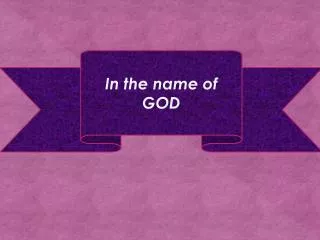 In the name of GOD