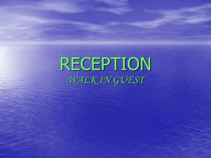 reception walk in guest