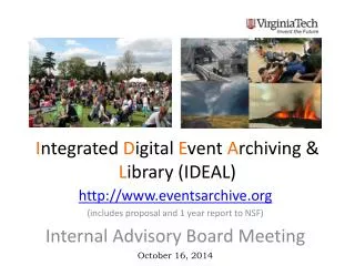 I ntegrated D igital E vent A rchiving &amp; L ibrary (IDEAL)