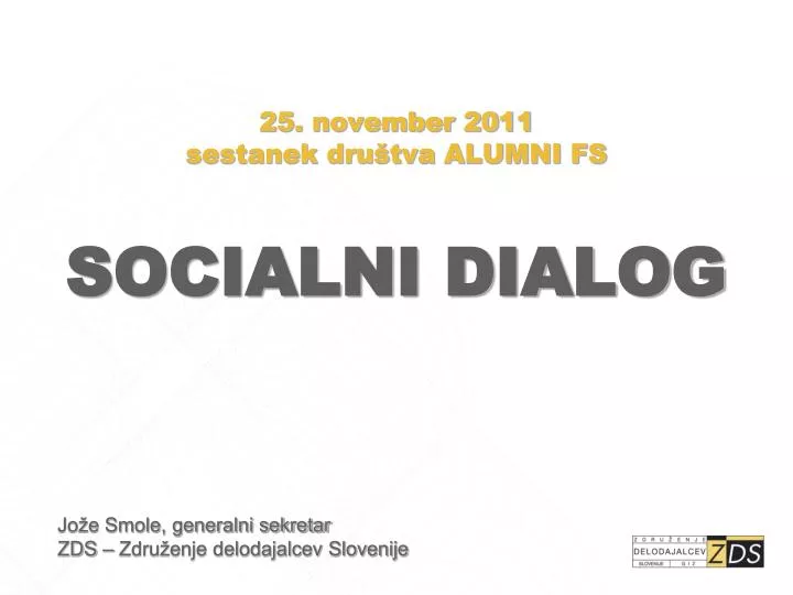 25 november 2011 sestanek dru tva alumni fs socialni dialog