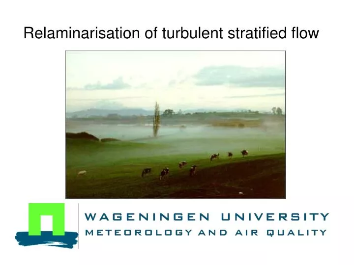 relaminarisation of turbulent stratified flow