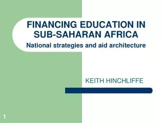 FINANCING EDUCATION IN SUB-SAHARAN AFRICA National strategies and aid architecture