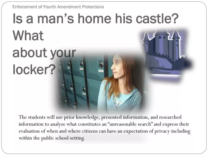 enforcement of fourth amendment protections is a man s home his castle what about your locker