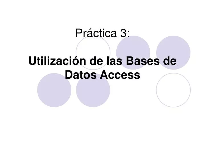pr ctica 3 utilizaci n de las bases de datos access