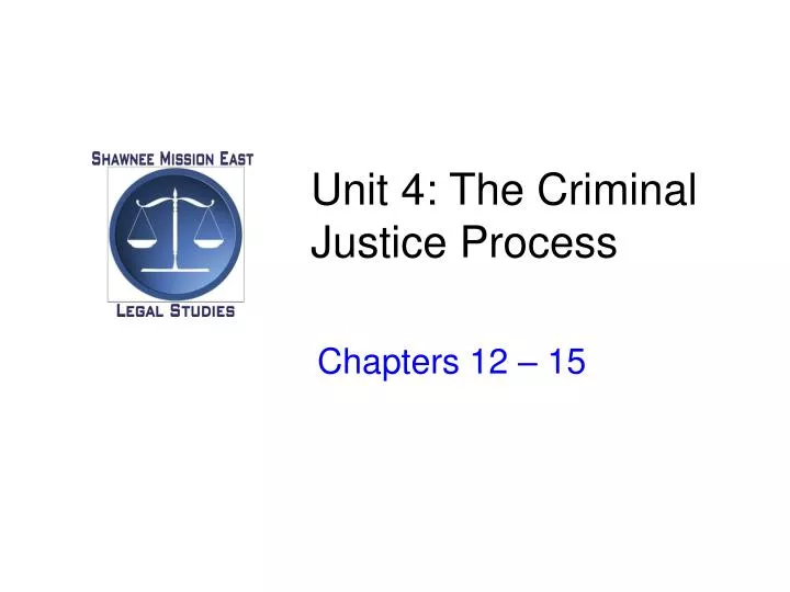 unit 4 the criminal justice process