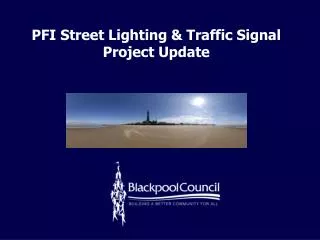 PFI Street Lighting &amp; Traffic Signal Project Update