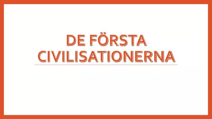 de f rsta civilisationerna