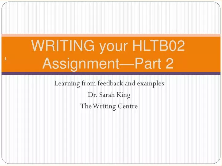 writing your hltb02 assignment part 2