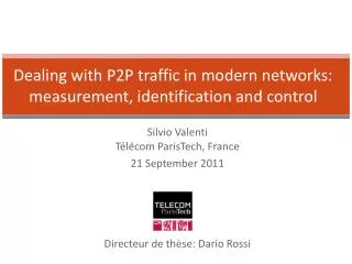 Dealing with P2P traffic in modern networks: measurement, identification and control