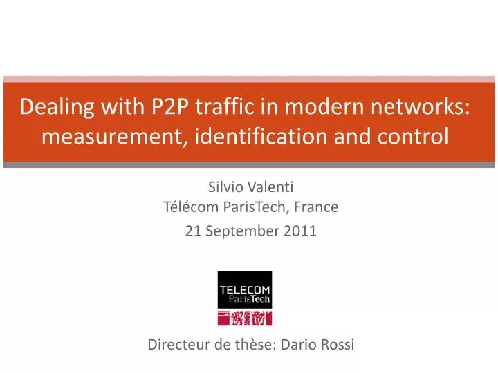 dealing with p2p traffic in modern networks measurement identification and control