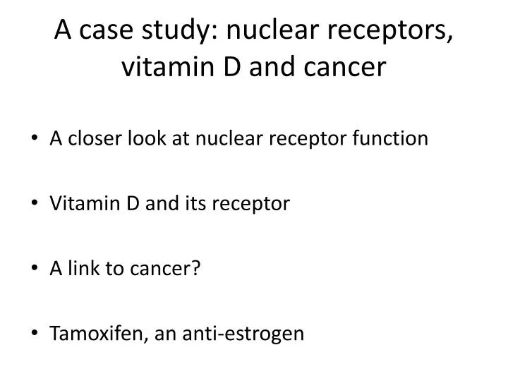 a case study nuclear receptors vitamin d and cancer