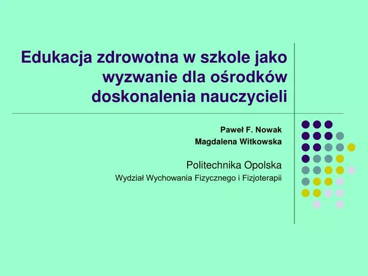 edukacja zdrowotna w szkole jako wyzwanie dla o rodk w doskonalenia nauczycieli