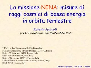 La missione NINA : misure di raggi cosmici di bassa energia in orbita terrestre
