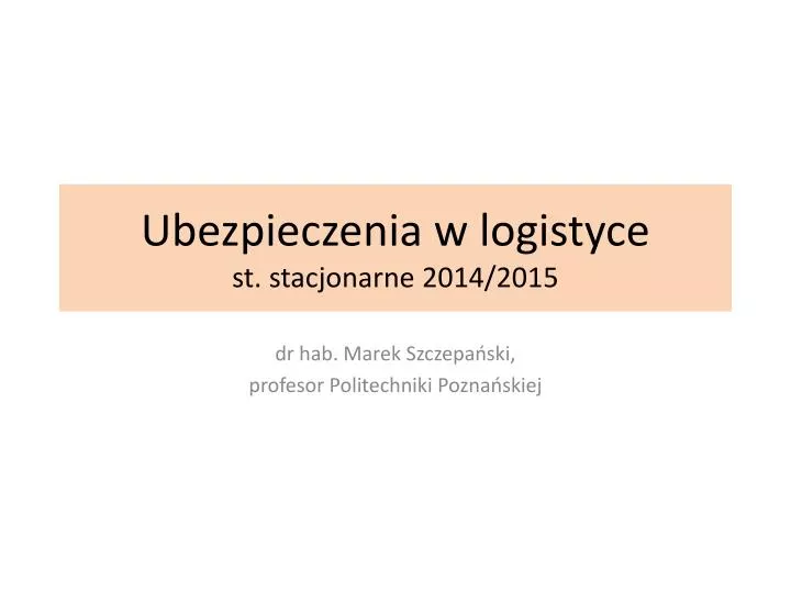 ubezpieczenia w logistyce st stacjonarne 2014 2015
