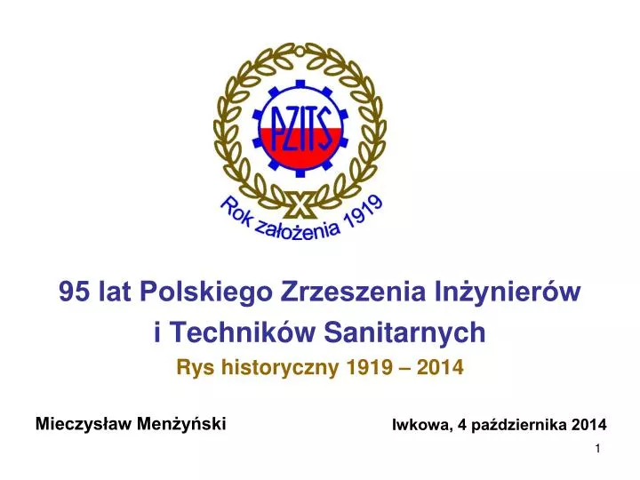 95 lat polskiego zrzeszenia in ynier w i technik w sanitarnych rys historyczny 1919 2014