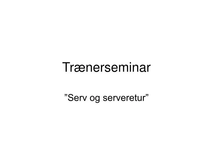 tr nerseminar