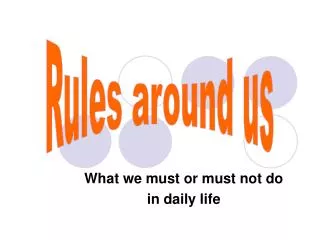 what we must or must not do in daily life