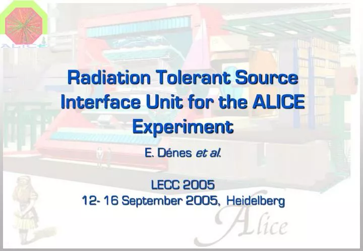 radiation tolerant source interface unit for the alice experiment