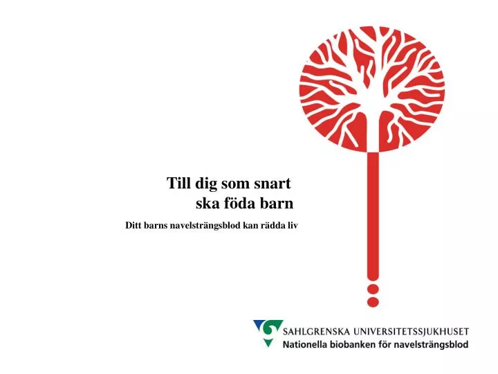 till dig som snart ska f da barn ditt barns navelstr ngsblod kan r dda liv