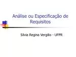 Análise ou Especificação de Requisitos - slide 1