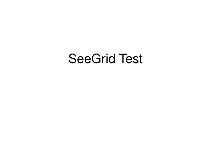 seegrid test