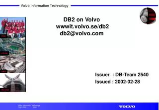 DB2 on Volvo wwwit.volvo.se/db2 db2@volvo