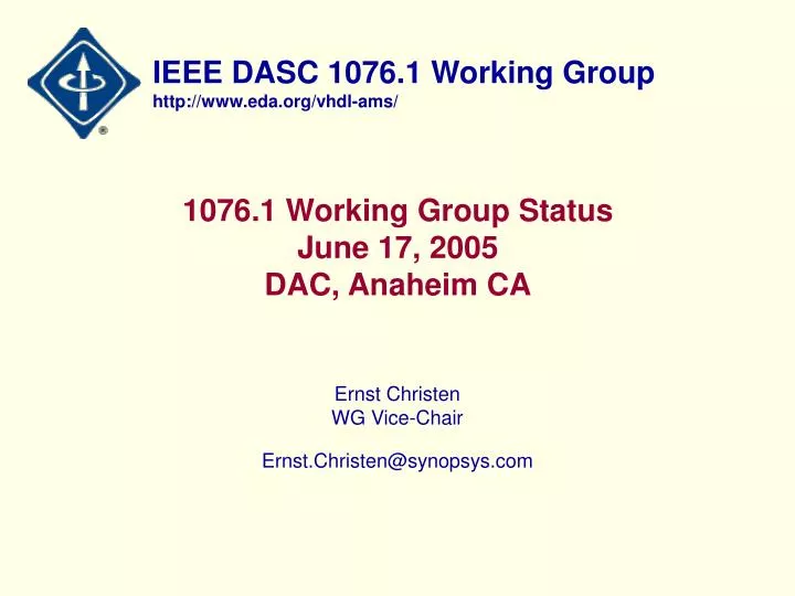 1076 1 working group status june 17 2005 dac anaheim ca