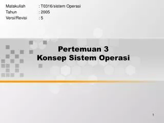 Pertemuan 3 Konsep Sistem Operasi