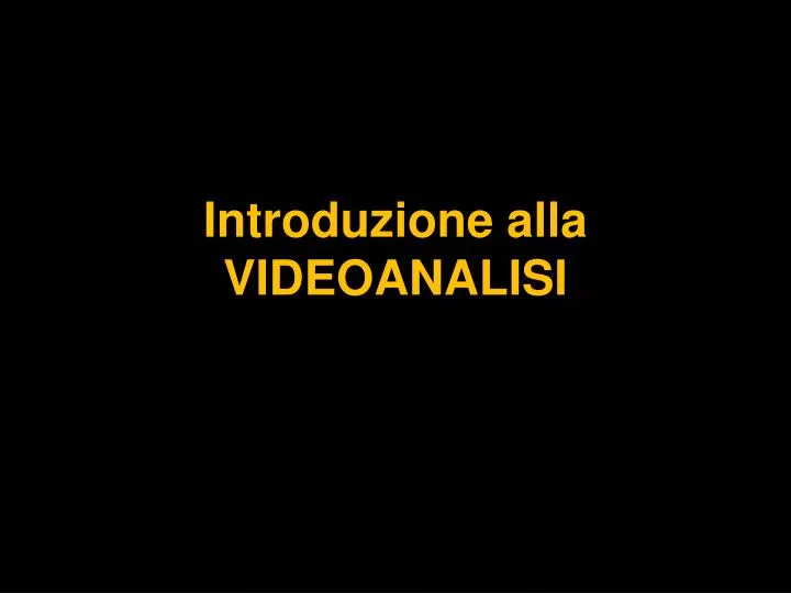 introduzione alla videoanalisi