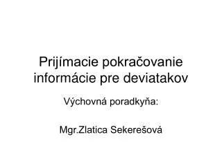 prij macie pokra ovanie inform cie pre deviatakov