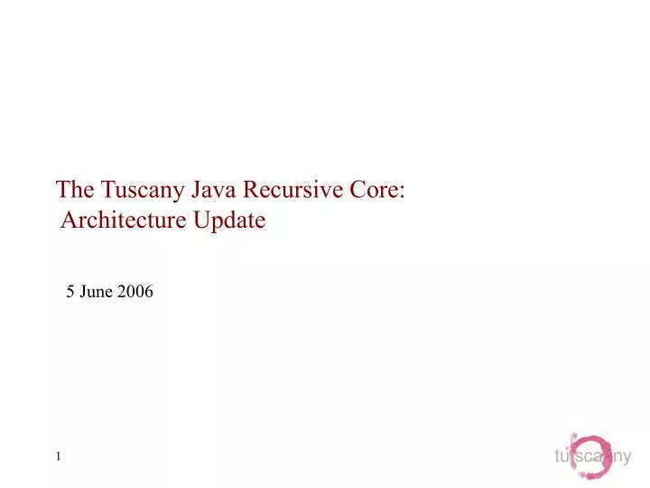 the tuscany java recursive core architecture update