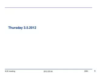 Thursday 3.5.2012