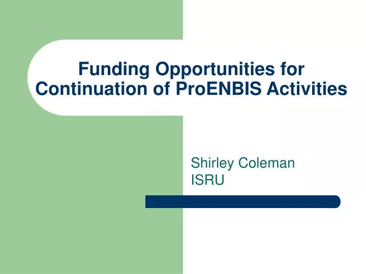 funding opportunities for continuation of proenbis activities