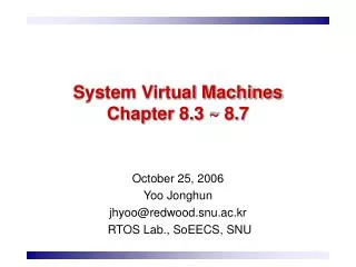 System Virtual Machines Chapter 8.3 ~ 8.7