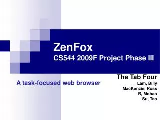 ZenFox CS544 2009F Project Phase III