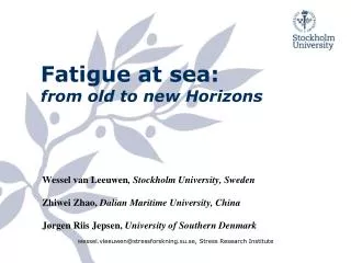 Fatigue at sea : from old to new Horizons