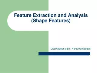 Feature Extraction and Analysis (Shape Features)