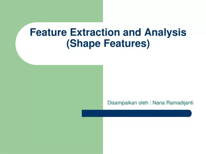 feature extraction and analysis shape features
