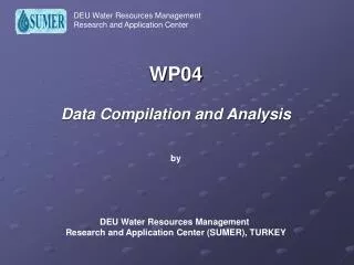WP04 Data Compilation and Analysis by DEU W ater R esources Management